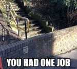 You Only Had ONE Job…5 | creativeartworksblog